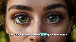 30 Facts : The Allure of Hazel Eyes