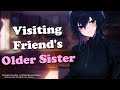 Visiting Friend's Older Sister ❤ [F4M] [Soft Dominant] [Friends to Lovers] [Confession]