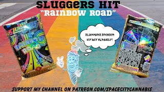 SLUGGERS HIT STRAIN REVIEW: Rainbow Road (🌈🛣️💨) Keep Sluggers In The Stash!