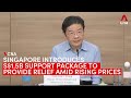 S$1.5b support package announced to help Singaporeans cope with rising prices