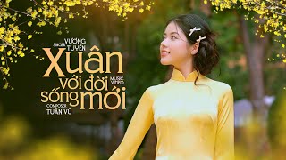 Xuân Với Đời Sống Mới (St: Tuấn Vũ) - Vương Tuyền