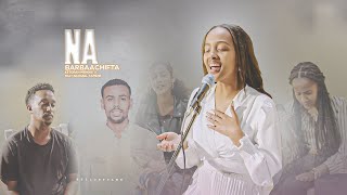 Ketoran mengistu - NA BARBAACHIFTA (Official Gospel music Video)