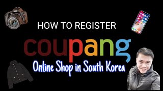 How to Register in Coupang || Online Shop in South Korea