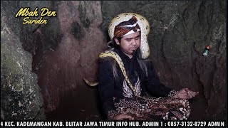 NGERII PERWUJUDAN  SILUMAN ULAR SERANG MBAH DEN KETIKA TIRAKAT