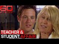 36-year-old teacher justifies dating 15-year-old student | 60 Minutes Australia