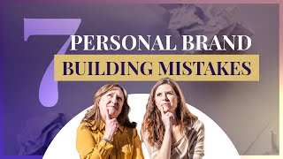 7 Mistakes to AVOID While Building a Personal Brand in 2022