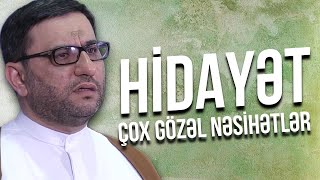 Çox Gözəl Nəsihətlər - Hacı Şahin - Hidayət