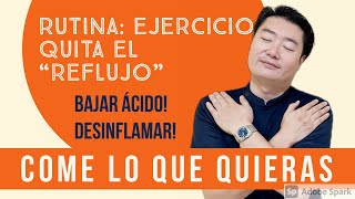 Podrá comer lo que quiera otra vez ! Rutina: Ejercicio de Reflujo completo!!