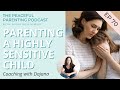 Coaching with Dajana: Parenting A Highly Sensitive Child