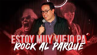 Muy Viejo Pa' Rock Al Parque / Stand-Up Comedy