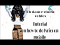 How to do lyrics in Rh dance studio roblox (Mobile) (2023)