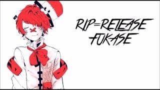 [Fukase] RIP=RELEASE [V4] + MP3