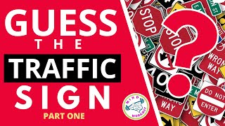 Guess the Traffic \u0026 Road Signs | Part 1 | Traffic Sign Quiz | Traffic Sign Guessing Game