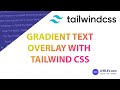 TailwindCSS Quick Tips: How to apply gradient overlay on a text