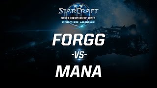 StarCraft 2 - ForGG vs. MaNa (TvP) - WCS Premier League - Semifinal