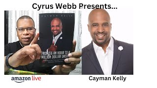 Media Personality and Author Cayman Kelly stops by Cyrus Webb Presents