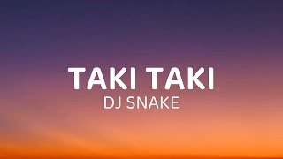 DJ Snake - Taki Taki (Lyrics) Ft. Selena Gomez, Cardi B, Ozuna