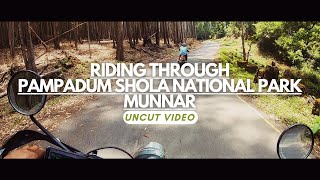 Riding thorugh Pampadum Shola National Park Munnar / Uncut Video