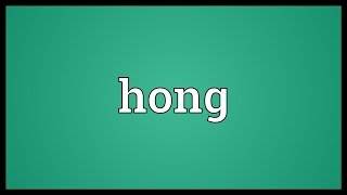 Hong Meaning