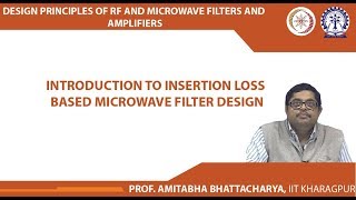 Introduction to Insertion loss based Microwave Filter Design