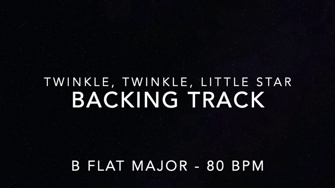 Twinkle, Twinkle Little Star - Backing Track - B Flat Major - YouTube