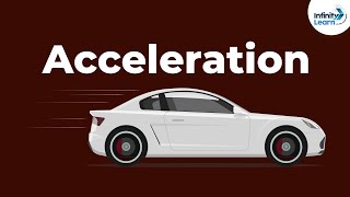 Physics - What is Acceleration | Motion | Velocity | Infinity Learn NEET