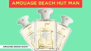 AMOUAGE BEACH HUT MAN FRAGRANCE REVIEW | SEXY GREEN SCENT FOR MEN