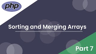Learn PHP | Sorting and Merging Arrays | Php Somali Tutorials | Part 7