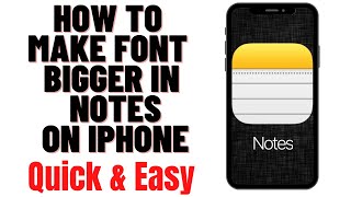 HOW TO MAKE FONT BIGGER IN NOTES ON IPHONE