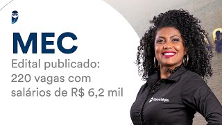 Concurso MEC - Edital publicado: 220 vagas com salários de R$ 6,2 mil - Prof. Jaqueline Santos