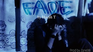 Har$h T - FADE | Official Music Video | Prod by @zane98beats