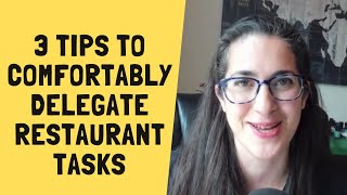 DELEGATE tasks effectively | Restaurant Management Tips