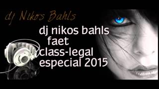 dj nikos bahls- CLASS LEGAL