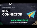 How to create a REST connector in Process (PCS) application | REST API | Oracle Integration (OIC)