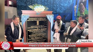 BUH MAWNONGRIM U BAH RENIKTON KUM SHI BYNTA BAN PYNHEH ÏA KA MAWPAT WATER SUPPLY SCHEME