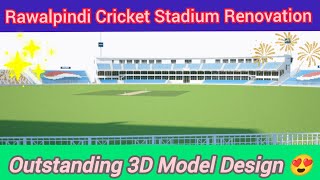 Rawalpindi Cricket Stadium 3D Model Design and Renovation Latest Update.