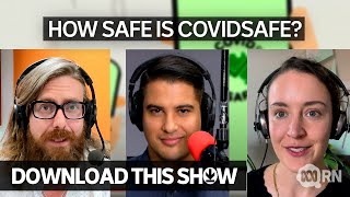 How safe is COVIDSafe? | Download This Show