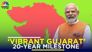 'Vibrant Gujarat' Milestone: 20 Years Since The Global Investor Summit Began | N18V | CNBC TV18