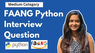 FAANG Python Interview Question - Medium Category (Latest)
