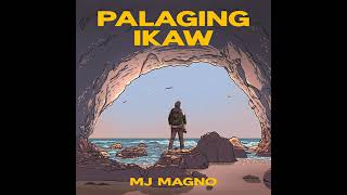 Palaging Ikaw (feat. MJ Magno)🎵🎧💟