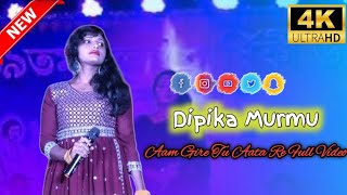 Aam Gire Tu Aata Re Full Video|| Dipika Murmu Program