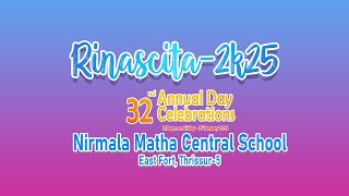 RINASCITA-2K25 | ANNUAL DAY CELEBRATIONS | NIRMALA MATHA CENTRAL SCHOOL, EAST FORT,THRISSUR-5