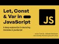 Mastering JavaScript Variables: const, let, and var Explained | Complete Guide for Beginners