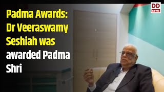 Padma Awards: Dr Veeraswamy Seshiah was awarded Padma Shri in the field of medicine