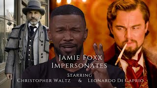 Jamie Foxx Does an Impersonation of Leonardo Di Caprio and Christoph Waltz Making Celebrities Laugh