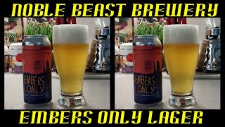 Noble Beast Brewery ~ Embers Only Smoked Helles Lager