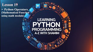 Mathematical Functions using math module • Python Operators • Class 19
