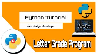 Python Bangla Tutorials 17 : Letter Grade Program