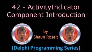 Delphi Programming Series. 42 - ActivityIndicator Component Introduction