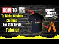 Easiest Way To Make Custom Clothing For GTAV FiveM !